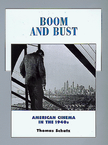 Обложка книги Boom and Bust: American Cinema in the 1940s (History of the American Cinema)