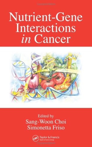 Обложка книги Nutrient-Gene Interactions in Cancer