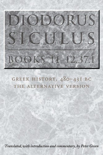 Обложка книги Diodorus Siculus, Books 11-12.37.1: Greek History, 480-431 BC--the Alternative Version