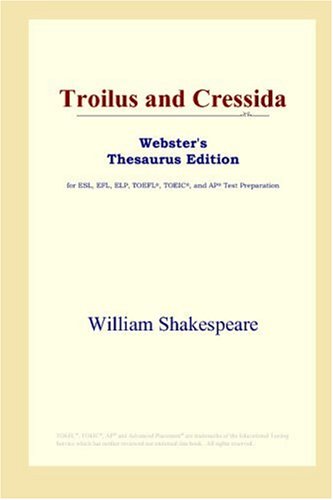 Обложка книги Troilus and Cressida (Webster's Thesaurus Edition)
