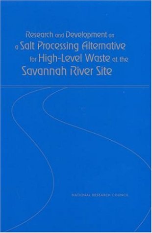 Обложка книги Research and Development on a Salt Processing Alternative for High-Level Waste at the Savannah River Site