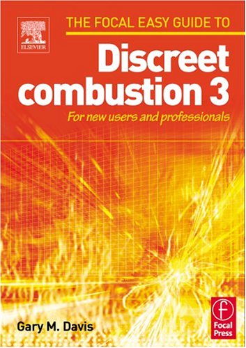 Обложка книги Focal Easy Guide to Discreet combustion 3: For new users and professionals (The Focal Easy Guide)