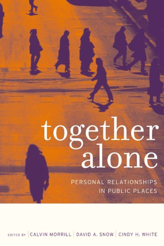 Обложка книги Together Alone: Personal Relationships in Public Places