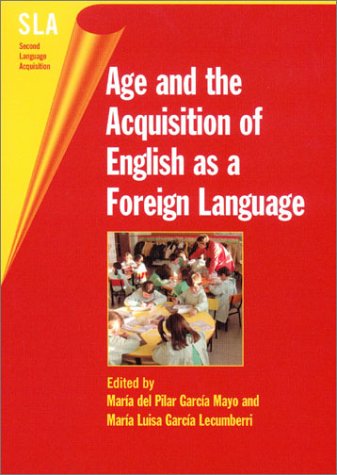 Обложка книги Age and the Acquisition of English As a Foreign Language (Second Language Acquisition, 4)
