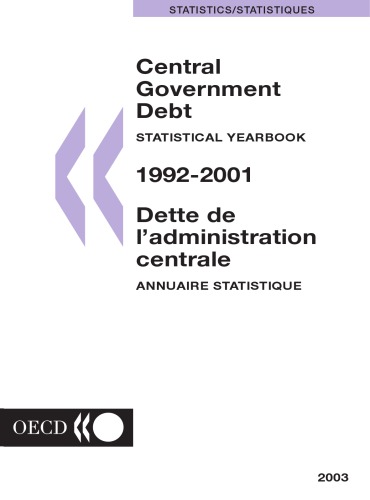 Обложка книги Central Government Debt   Dette de l'administration Centrale: Statistical Yearbook 1992-2001   Annuaire Statistique