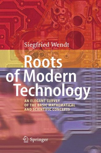 Обложка книги Roots of Modern Technology: An Elegant Survey of the Basic Mathematical and Scientific Concepts