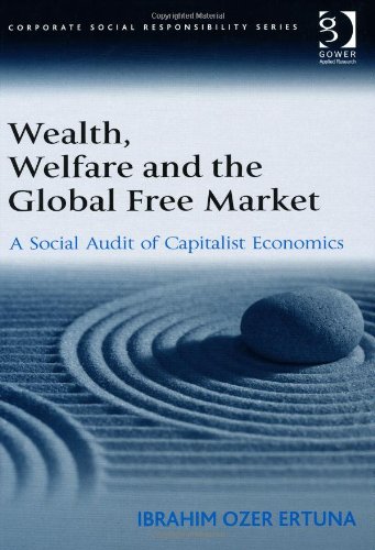 Обложка книги Wealth, Welfare and the Global Free Market (Corporate Social Responsibility)