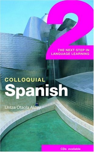 Обложка книги Colloquial Spanish 2: The Next Step in Language Learning (Colloquial Series (Book Only))