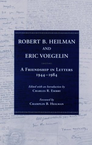 Обложка книги Robert B. Heilman and Eric Voegelin: A Friendship in Letters, 1944-1984