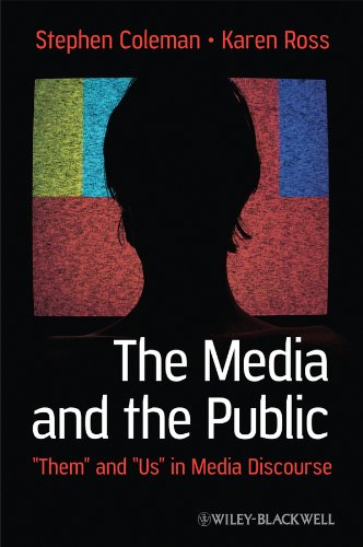 Обложка книги The Media and The Public: ''Them'' and ''Us'' in Media Discourse (Communication in the Public Interest)