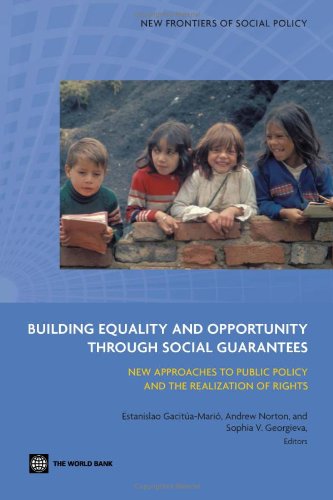 Обложка книги Building Equality and Opportunity Through Social Guarantees: New Approaches to Public Policy and the Realization of Rights (New Frontiers of Social Policy)