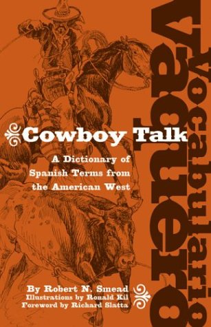 Обложка книги Vocabulario Vaquero-Cowboy Talk: A Dictionary of Spanish Terms from the American West