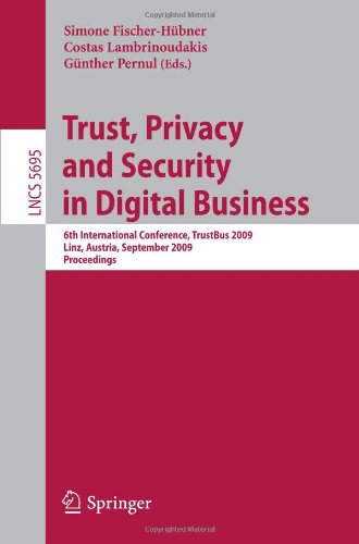 Обложка книги Trust, Privacy and Security in Digital Business: 6th International Conference, TrustBus 2009, Linz, Austria, September 3-4, 2009, Proceedings (Lecture ... Computer Science   Security and Cryptology)