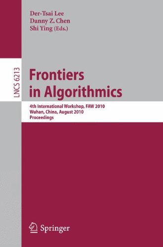 Обложка книги Frontiers in Algorithmics: 4th International Workshop, FAW 2010, Wuhan, China, August 11-13, 2010, Proceedings (Lecture Notes in Computer Science   Theoretical Computer Science and General Issues)