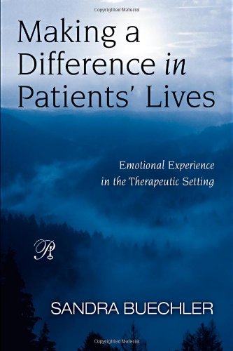 Обложка книги Making a Difference in Patients' Lives: Emotional Experience in the Therapeutic Setting (Psychoanalysis in a New Key Book Series)