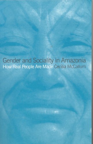 Обложка книги Gender and Sociality in Amazonia: How Real People Are Made