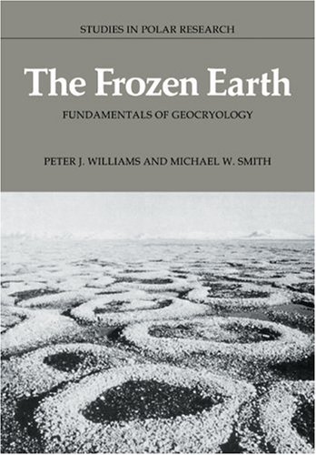 Обложка книги The Frozen Earth: Fundamentals of Geocryology (Studies in Polar Research)