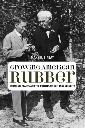 Обложка книги Growing American Rubber: Strategic Plants and the Politics of National Security (Studies in Modern Science, Technology, and the Environment)
