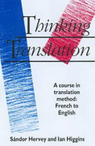 Обложка книги Thinking Translation: A Course in Translation Method