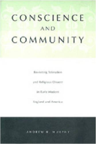Обложка книги Conscience and Community: Revisiting Toleration and Religious Dissent in Early Modern England and America