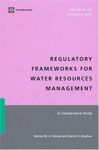 Обложка книги Regulatory Frameworks for Water Resources Management: A Comparative Study (Law, Justice, and Development Series)
