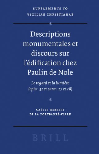 Обложка книги Descriptions monumentales et discours sur l'edification chez Paulin de Nole (Vigiliae Christianae, Supplements)