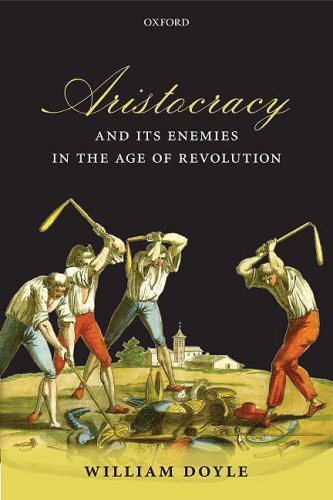 Обложка книги Aristocracy and its Enemies in the Age of Revolution
