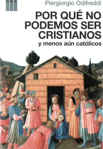 Обложка книги Por que no podemos ser cristianos (y menos aun catolicos)