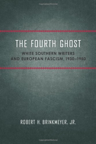 Обложка книги The Fourth Ghost: White Southern Writers and European Fascism, 1930-1950 (Southern Literary Studies)