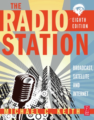 Обложка книги The Radio Station: Broadcast, Satellite and Internet, 8th Edition