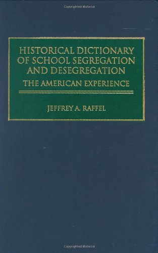 Обложка книги Historical Dictionary of School Segregation and Desegregation: The American Experience
