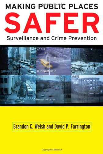 Обложка книги Making Public Places Safer: Surveillance and Crime Prevention (Studies in Crime and Public Policy)