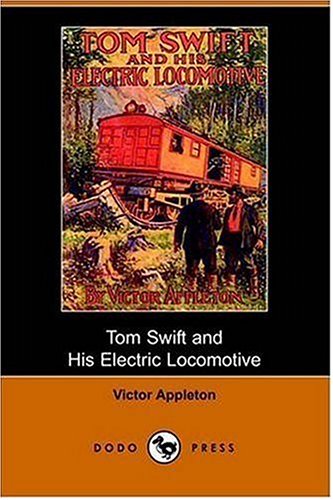 Обложка книги Tom Swift and His Electric Locomotive, or Two Miles a Minute on the Rails (Book 25 in the Tom Swift series)