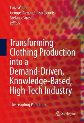 Обложка книги Transforming Clothing Production into a Demand-driven, Knowledge-based, High-tech Industry: The Leapfrog Paradigm