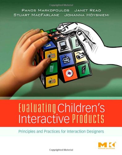 Обложка книги Evaluating Children's Interactive Products: Principles and Practices for Interaction Designers (Interactive Technologies)