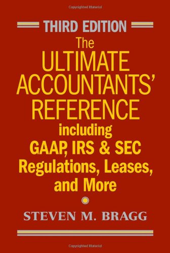 Обложка книги The Ultimate Accountants' Reference: Including GAAP, IRS and SEC Regulations, Leases, and More, Third Edition