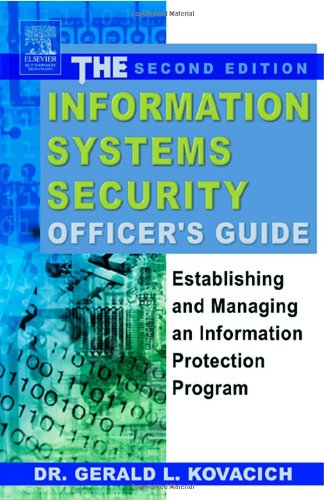 Обложка книги The Information Systems Security Officer's Guide: Establishing and Managing an Information Protection Program, 2nd Edition