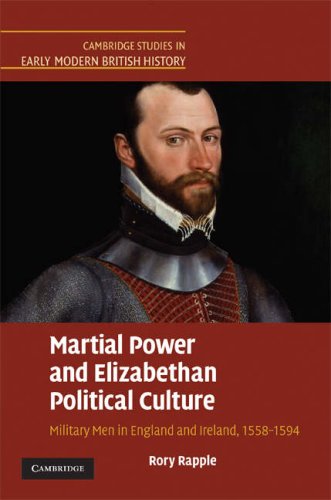 Обложка книги Martial Power and Elizabethan Political Culture: Military Men in England and Ireland, 1558-1594 (Cambridge Studies in Early Modern British History)