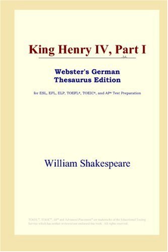 Обложка книги King Henry IV, Part I (Webster's German Thesaurus Edition)
