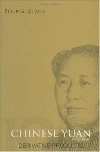 Обложка книги Chinese Yuan (renminbi) Derivative Products: Derivatives Products