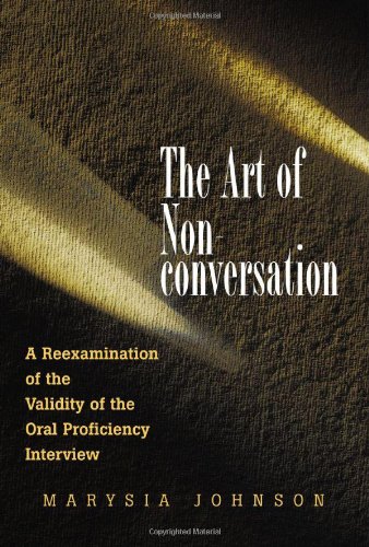 Обложка книги The Art of Non-Conversation: A Re-Examination of the Validity of the Oral Proficiency Interview