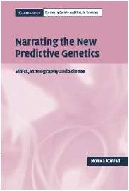 Обложка книги Narrating the New Predictive Genetics: Ethics, Ethnography and Science (Cambridge Studies in Society and the Life Sciences)