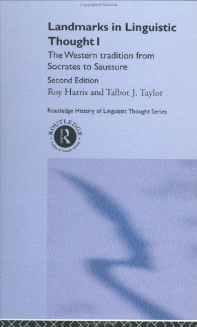 Обложка книги Landmarks in Linguistic Thought I: The Western Tradition from Socrates to Saussure, 2nd edition (Routledge History of Linguistic Thought Series)