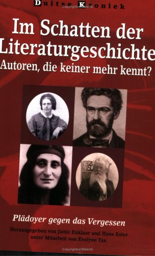 Обложка книги Im Schatten der Literaturgeschichte: Autoren, die keiner mehr kennt? Plädoyer gegen das Vergessen. (Duitse Kroniek 54)