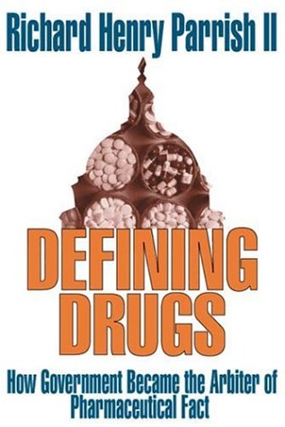 Обложка книги Defining Drugs: How Government Became the Arbiter of Pharmaceutical Fact