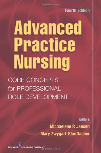 Обложка книги Advanced Practice Nursing: Core Concepts for Professional Role Development, Fourth Edition (Springer Series on Advanced Practice Nursing)