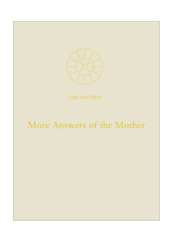 Обложка книги More Answers from the Mother (Volume 17 of Coll. Works of the Mother)