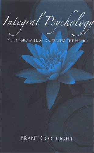 Обложка книги Integral Psychology: Yoga, Growth, and Opening the Heart (S U N Y Series in Transpersonal and Humanistic Psychology)