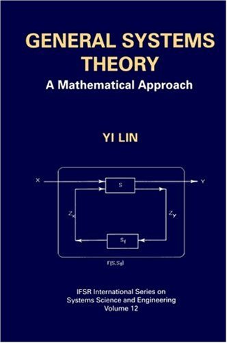 Обложка книги General Systems Theory : A Mathematical Approach (IFSR International Series on Systems Science and Engineering)