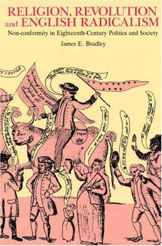 Обложка книги Religion, Revolution and English Radicalism: Non-conformity in Eighteenth-Century Politics and Society